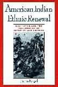 American Indian Ethnic Renewal: Red Power and the Resurgence of Identity and Culture (Paperback)
