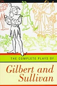 Complete Plays of Gilbert and Sullivan (Revised) (Paperback, Revised)
