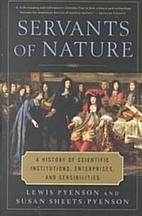 [중고] Servants of Nature: A History of Scientific Institutions, Enterprises, and Sensibilities (Paperback, American)