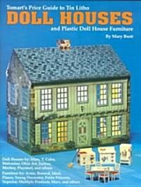 Tomarts Price Guide to Tin Litho Doll Houses and Plastic Doll House Furniture (Paperback)