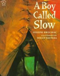 A Boy Called Slow: The True Story of Sitting Bull (Paperback)