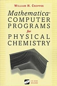 Mathematica(r) Computer Programs for Physical Chemistry (Paperback, Softcover Repri)