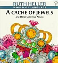 A Cache of Jewels: And Other Collective Nouns (Paperback)