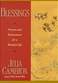 Blessings: Prayers and Declarations for a Heartful Life (Paperback)