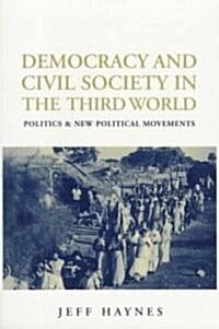 Democracy and Civil Society in the Third World : Politics and New Political Movements (Paperback)