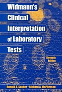 Widmanns Clinical Interpretation of Laboratory Tests (Paperback, 11th, Subsequent)