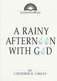 A Rainy Afternoon With God (Paperback)