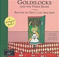 Goldilocks and the Three Bears/Ricitos de Oro y Los Tres Osos (Paperback, Bilingual)