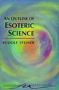 An Outline of Esoteric Science: (cw 13) (Paperback)