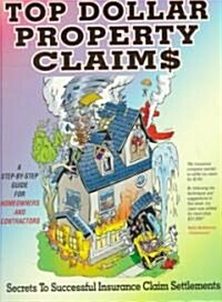 Top Dollar Property Claims (Paperback)