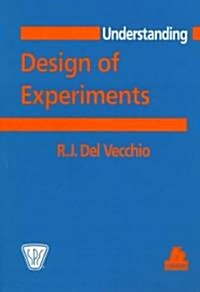 Understanding Design of Experiments: A Primer for Technologist (Paperback)