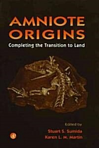 Amniote Origins: Completing the Transition to Land (Hardcover)