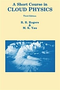 A Short Course in Cloud Physics (Paperback, 3 ed)