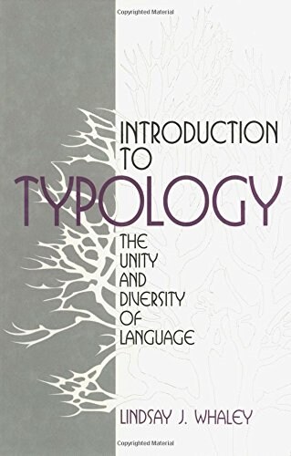 Introduction to Typology: The Unity and Diversity of Language (Paperback)