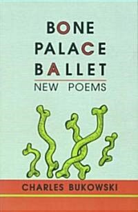 Bone Palace Ballet (Paperback)
