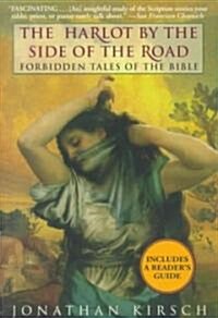 The Harlot by the Side of the Road: Forbidden Tales of the Bible (Paperback)