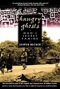 Hungry Ghosts: Maos Secret Famine (Paperback)