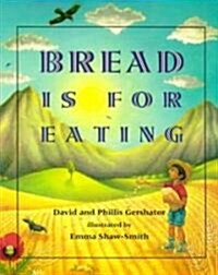 Bread Is for Eating (Paperback)