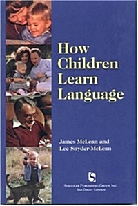 How Children Learn Language (Paperback)
