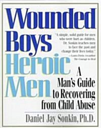 Wounded Boys Heroic Men (Paperback)