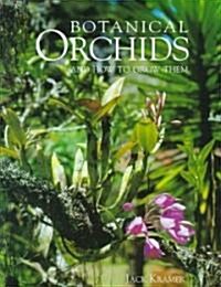 Botanical Orchids and How to Grow Them (Hardcover)