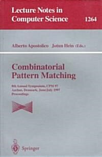 Combinatorial Pattern Matching: 8th Annual Symposium, CPM 97, Aarhus, Denmark, June/July 1997. Proceedings (Paperback, 1997)