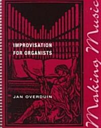 Making Music : Improvisation for Organists (Paperback)