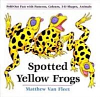 [중고] Spotted Yellow Frogs: Fold-Out Fun with Patterns, Colors, 3-D Shapes, Animals (Hardcover)