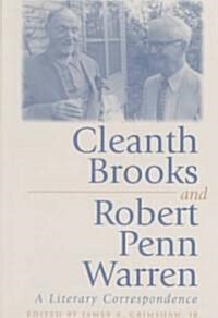 Cleanth Brooks and Robert Penn Warren: A Literary Correspondence Volume 1 (Hardcover)