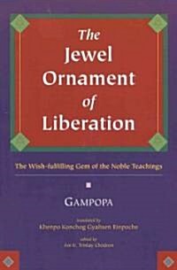 The Jewel Ornament of Liberation: The Wish-Fulfilling Gem of the Noble Teachings (Paperback)