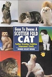 Guide to Owning a Scottish Fold Cat (Paperback)