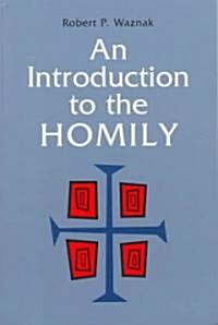 An Introduction to the Homily (Paperback)