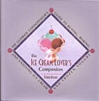 The Ice Cream Lovers Companion (Hardcover)