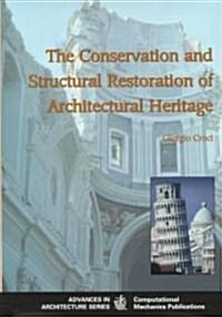 The Conservation and Structural Restoration of Architecture Heritage (Hardcover)