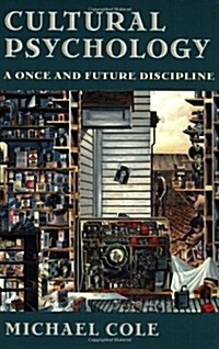 Cultural Psychology: A Once and Future Discipline (Paperback)