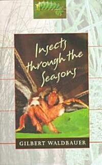 Insects Through the Seasons (Paperback, Reprint)