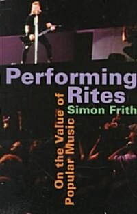 Performing Rites: On the Value of Popular Music (Paperback)