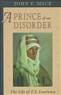 A Prince of Our Disorder: The Life of T. E. Lawrence (Paperback)