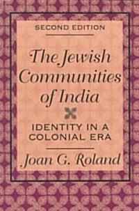 Jewish Communities of India : Identity in a Colonial Era (Paperback, 2 ed)