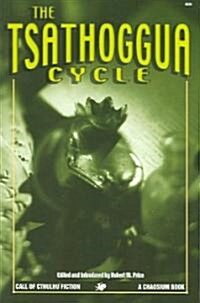 The Tsathoggua Cycle: Terror Tales of the Toad God (Paperback)