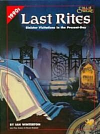 Last Rites: Four 1990s Adventures for Call of Cthulhu (Paperback)