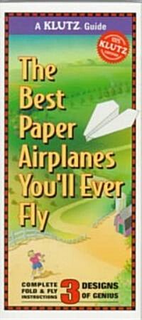 The Best Paper Airplanes Youll Ever Fly (Paperback)