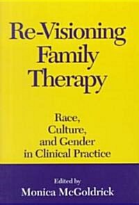 Re-Visioning Family Therapy (Hardcover)