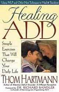 Healing Add: Simple Exercises That Will Change Your Daily Life (Paperback)