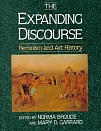 The Expanding Discourse: Feminism and Art History (Paperback)