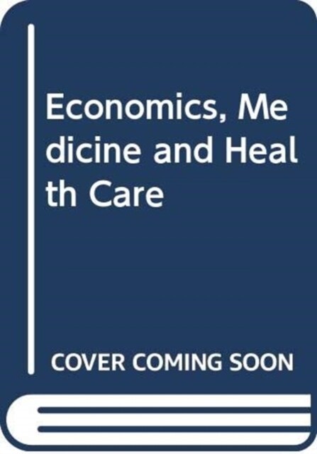 Economics, Medicine and Health Care (Hardcover, 2)