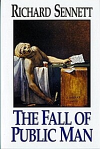 The Fall of Public Man (Paperback)