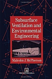 Subsurface Ventilation and Environmental Engineering (Hardcover)