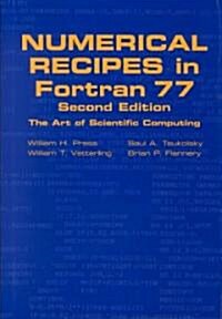 [중고] Numerical Recipes in FORTRAN 77: Volume 1, Volume 1 of Fortran Numerical Recipes : The Art of Scientific Computing (Hardcover, 2 Revised edition)
