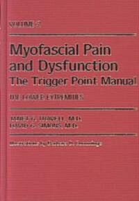 Myofascial Pain and Dysfunction: The Trigger Point Manual: Volume 2: The Lower Extremities (Hardcover)